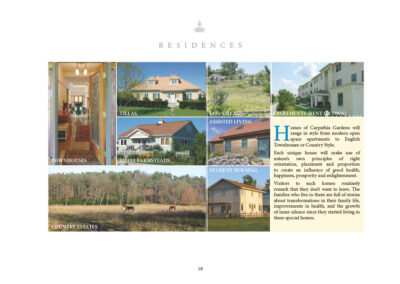 Homes of Carpathia Gardens will range in style from modern open space apartments to English Townhouses or Country Style. Each unique house will make use of nature’s own principles of right orientation, placement and proportion to create an influence of good health, happiness, prosperity and enlightenment. Visitors to such homes routinely remark that they don’t want to leave. The families who live in them are full of stories about transformations in their family life, improvements in health, and the growth of inner silence since they started living in these special homes. • Townhouses • Villas • Eco-Village • Apartments (Rent or Own) • Small Farmsteads • Assisted Living • Country Estates • Student Housing