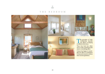 The principles of Vedic Architecture describe the effects of sleeping in different directions. These four beds face either east or south, orientations that assure a nourishing effect. Science has begun to investigate the effects of orientation in sleep and research confirms these ancient guidelines.